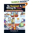 My Roommate Is Driving Me Crazy!: Solve Conflicts, Set Boundaries, And Survive The College Roommate From Hell by Susan Fee