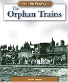 The Orphan Trains (We the People) (We the People (Compass Point Books Hardcover))