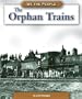 The Orphan Trains (We the People) (We the People (Compass Point Books Hardcover))