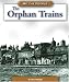 The Orphan Trains (We the People)