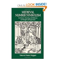 Medieval Number Symbolism: Its Sources, Meaning, and Influence on Thought and Expression