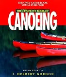 The Complete Book of Canoeing, 3rd (Canoeing how-to)