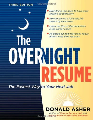 The Overnight Résumé, 3rd Edition: The Fastest Way to Your Next Job