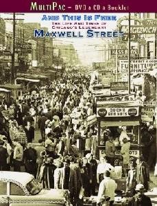 CD-Charts  Music : And This Is Free: The Life and Times of Chicago's Legendary Maxwell St.