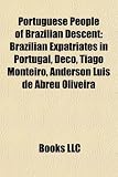 Portuguese people of Brazilian descent: Brazilian expatriates in Portugal, Deco, Rubens Barrichello, Tiago Monteiro