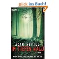 Im tiefen Wald: Roman: Manche Dinge sind schlimmer als der Tod