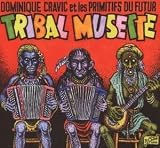 Revue Dominique Cravic  / Tribal Musette