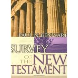 Survey of the New Testament ~ Paul N. Benware
