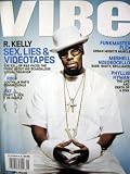 Vibe Magazine R. Kelly Cover May 2002 - Sex, Lies, and Videotapes