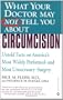 What Your Doctor May Not Tell You About(TM): Circumcision: Untold Facts on America's Most Widely Perfomed-and Most Unnecessary-Surgery