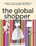 The Global Shopper: The Best Online Buys (Shhh!) from Around the World