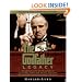The Godfather Legacy: The Untold Story of the Making of the Classic Godfather Trilogy Featuring Never-Before-Published Production Stills