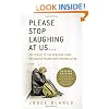 Please Stop Laughing at Us... (Revised Edition): The Sequel to the New York Times Bestseller Please Stop Laughing at Me...