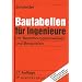 Bautabellen für Ingenieure. Mit Berechnungshinweisen und Beispielen