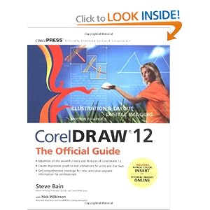 Coreldraw 12: The Official Guide by Steve Bain