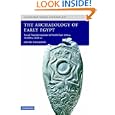 The Archaeology of Early Egypt: Social Transformations in North East Africa, 10,000 to 2650 BC (Cambridge World Archaeology S.): Social Transformations ... to 2,650 BC (Cambridge World Archaeology)