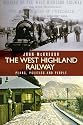 West Highland Railway: Plans, Poltics and People