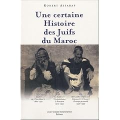 Une certaine histoire moderne des juifs au Maroc 1860-1999