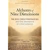 The Alchemy of Nine Dimensions: The 2011/2012 Prophecies, Crop Circles, and Nine Dimensions of Consciousness: Revised and Expanded Edition