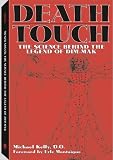 Death Touch: The Science Behind the Legend of Dim-Mak