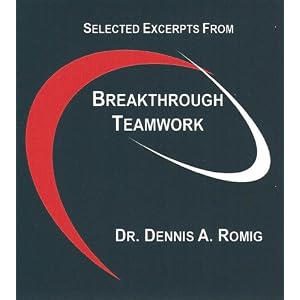 Breakthrough Teamwork: Outstanding Results Using Structured Teamwork from Investing