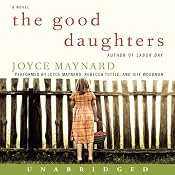 The Good Daughters: A Novel | [Joyce Maynard]