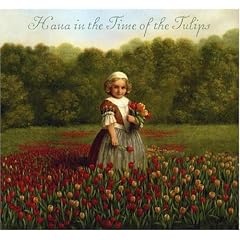 Hana in the Time of the Tulips