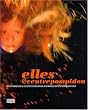 Elles @centrepompidou : Artistes femmes dans la collection du mus�e national d'art moderne, centre de cr�ation industrielle
