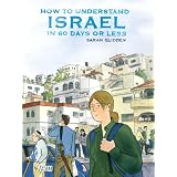 How to Understand Israel in 60 Days or Lesspar Sarah Glidden