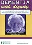 Dementia With Dignity - Caring for people with Alzheimer's Disease  (PAL)