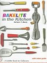 Bakelite in the Kitchen (Schiffer Book for Collectors)