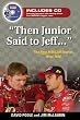 Then Junior Said to Jeff--: The Best NASCAR Stories Ever Told (Best Sports Stories Ever Told)