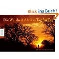Die Weisheit Afrikas - Tag f�r Tag