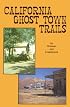 California Ghost Town Trails