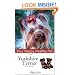 Yorkshire Terrier: Your Happy Healthy Pet