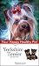 yorkshire terrier - Yorkshire Terrier: Your Happy Healthy Pet