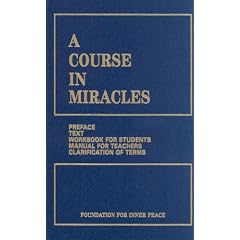 A Course in Miracles, Combined Volume: Text, Workbook for Students, and Manual for Teachers