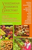 Vegetarian Resource Directory: Guide to Information for a Vegetarian Lifestyle