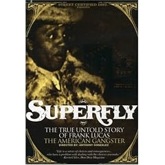 Superfly: The True, Untold Story of Frank Lucas, American Gangster by 