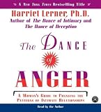 The Dance of Anger: A Woman's Guide to Changing the Patterns of Intimate Relationships