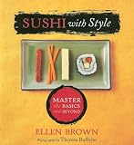 Sushi with Style: Master the Basics and Beyond