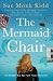 The Mermaid Chair