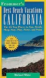 Search : Frommer's Best Beach Vacations: California (Frommer's Best Beach Vacations California)