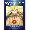 Yoga of Light - Meditations, Mudras and Expressions of the Divine Feminine featuring Sharron Rose