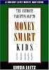 The Ultimate Parenting Map to Money Smart Kids