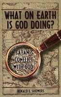 What on Earth Is God Doing?