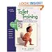 Toilet Training: A Practical Guide to Daytime and Nighttime Training