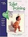 Toilet Training: A Practical Guide to Daytime and Nighttime Training