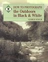 How to Photograph the Outdoors in Black and White (How to Photograph Series)