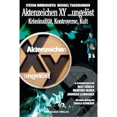 Aktenzeichen XY... ungel�st: Kriminalit�t, Kontroverse, Kult